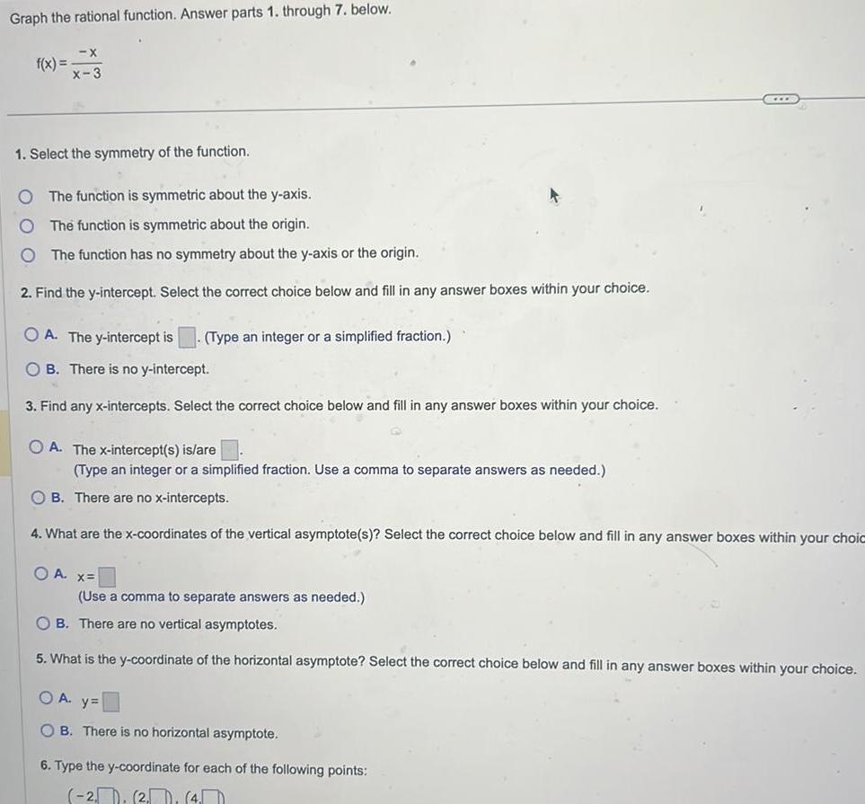 1 Select the symmetry of the function O The function is symmetric