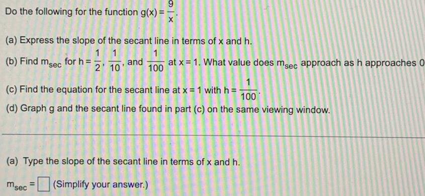 Express the slope of the secant line in terms of x and