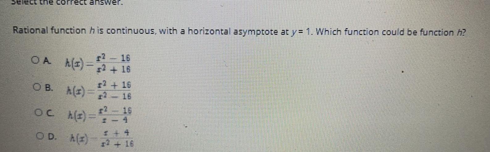  Select the correct answer Rational function is continuous with a horizontal