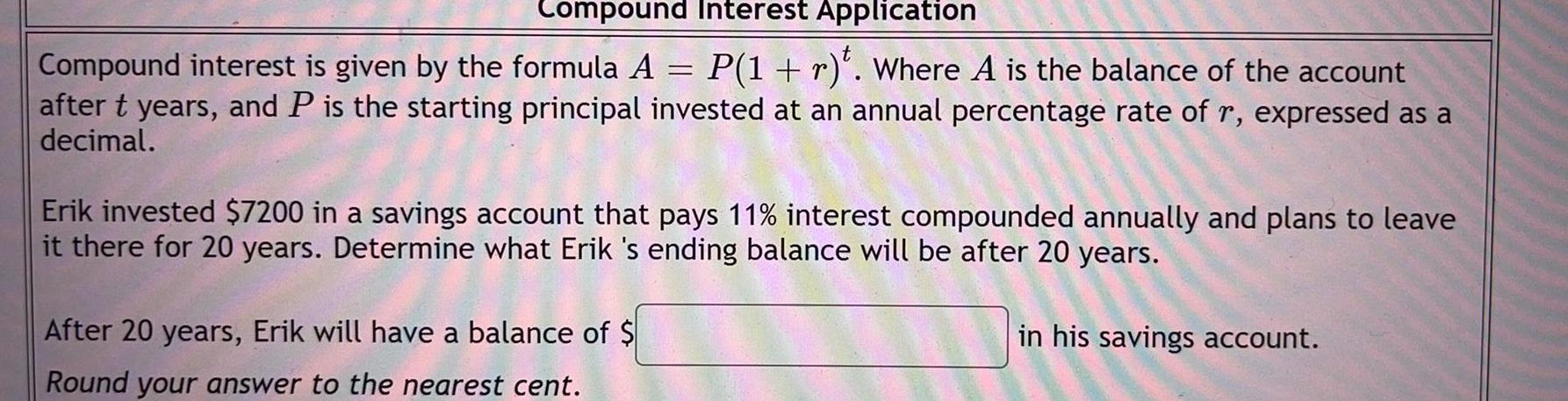 Where A is the balance of the accountafter t years, and P