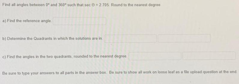  Find all angles between 0 and 360&deg; such that sec =2.705.