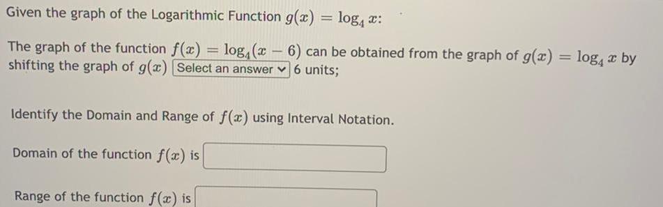 Given the graph of the Logarithmic Function g(x) = log4 x: