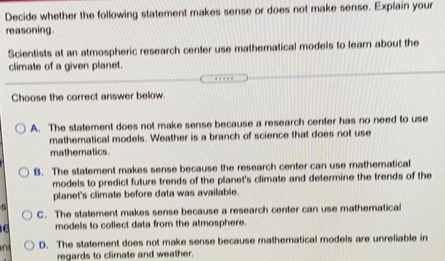  Decide whether the following statement makes sense or does not make