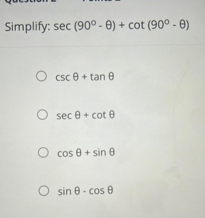 Simplify sec 900 8 cot 90 0 O csc tan 0