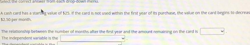  Select the correct answer from each drop down menu A cash