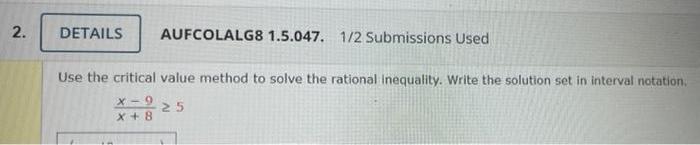 to solve the rational inequality. Write the solution sot in interval notation.