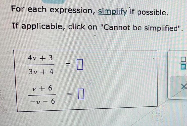 For each expression, simaljfy*if possible. If applicable, click on "Cannot be simplified"