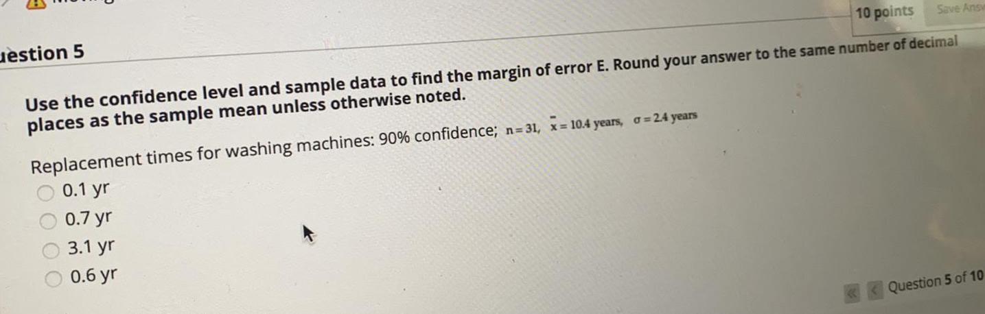  Use the confidence level and sample data to find the margin