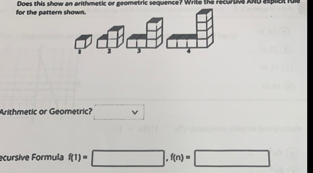 for the pattern shown PODL Arithmetic or Geometric ecursive Formula f 1