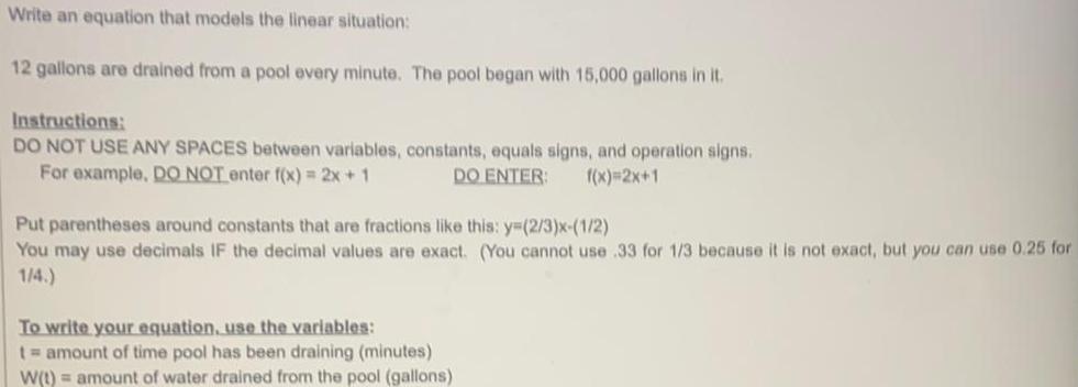  Write an equation that models the linear situation:12 gallons are drained