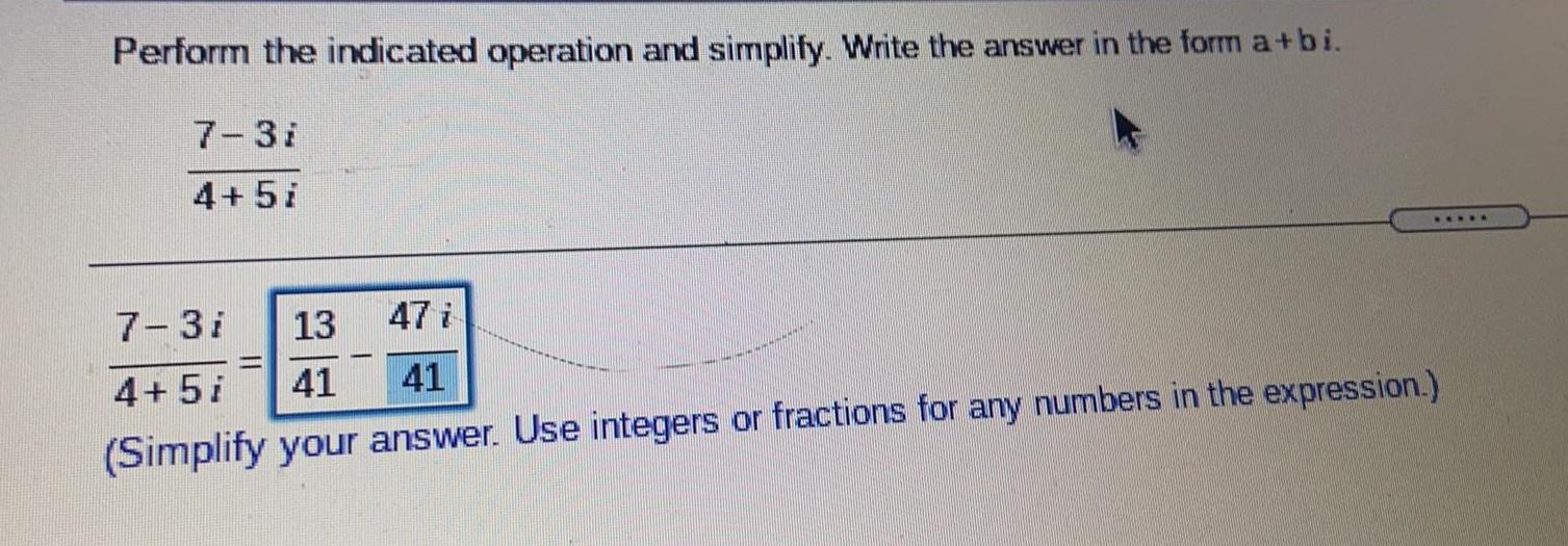  Perform the indicated operation and simplify. Write the answer in the