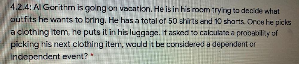  Al Gorithm is going on vacation. He is in his room