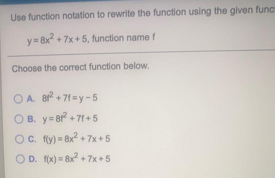 Use function notation to rewrite the function using the given functiony