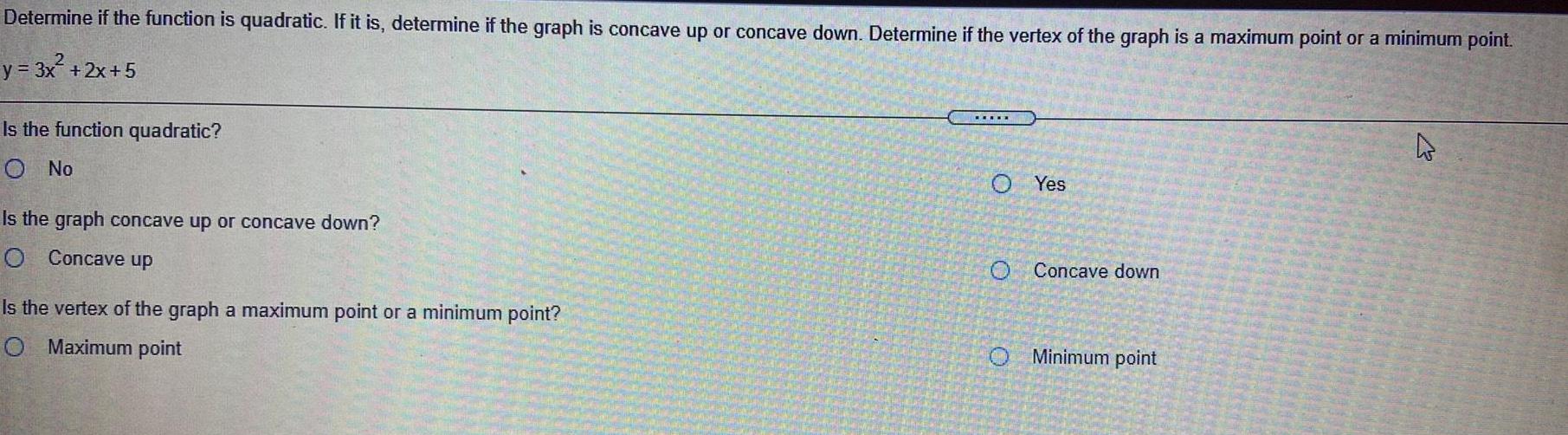 Determine if the function is quadratic. If it is, determine if