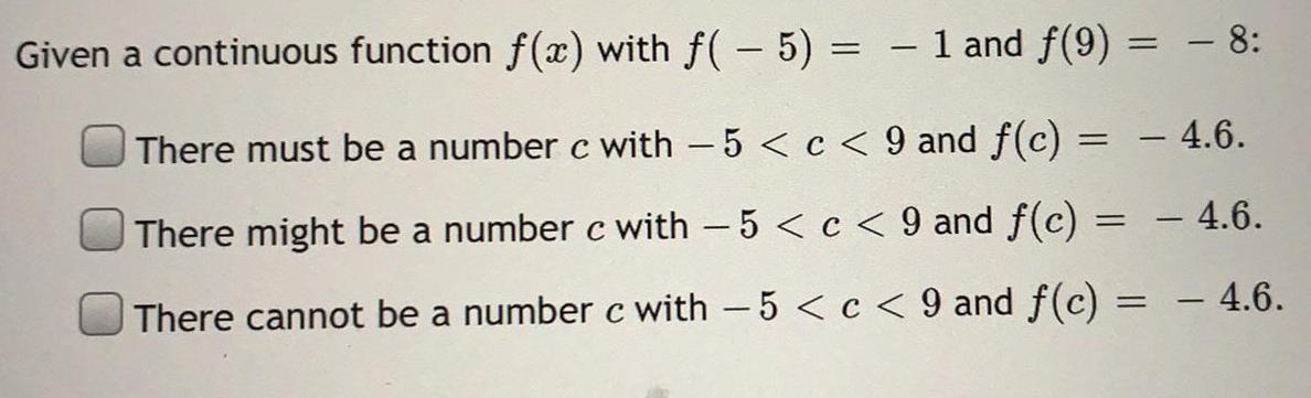 f(9) = - 8:There must be a number c with ? 5