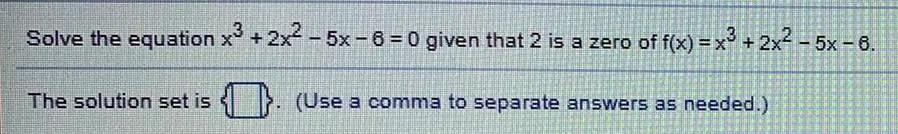 is a zero of f(x) = x&sup3; + 2x&sup2; - 5x -