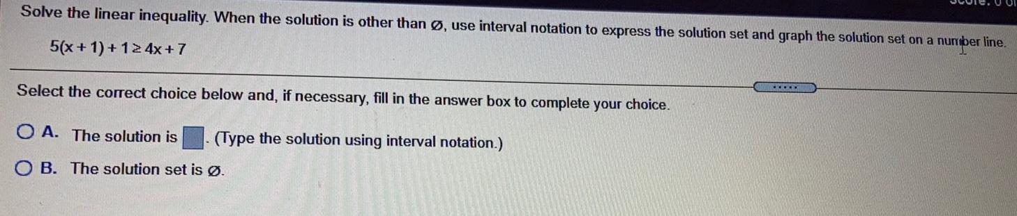  Solve the linear inequality. When the solution is other than &Oslash;,