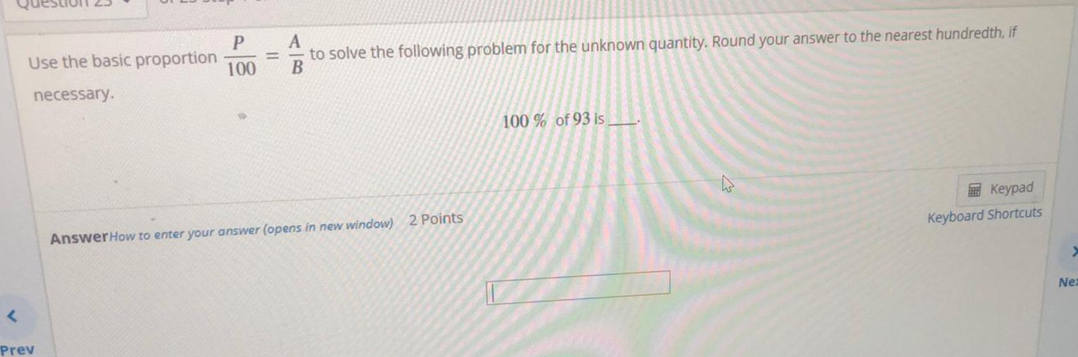  Use the basic proportion P/10 - A/B to solve the following