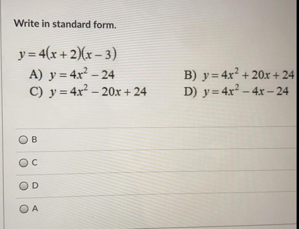 - 24C) y = 4x² 20x + 24B) y = 4x² +