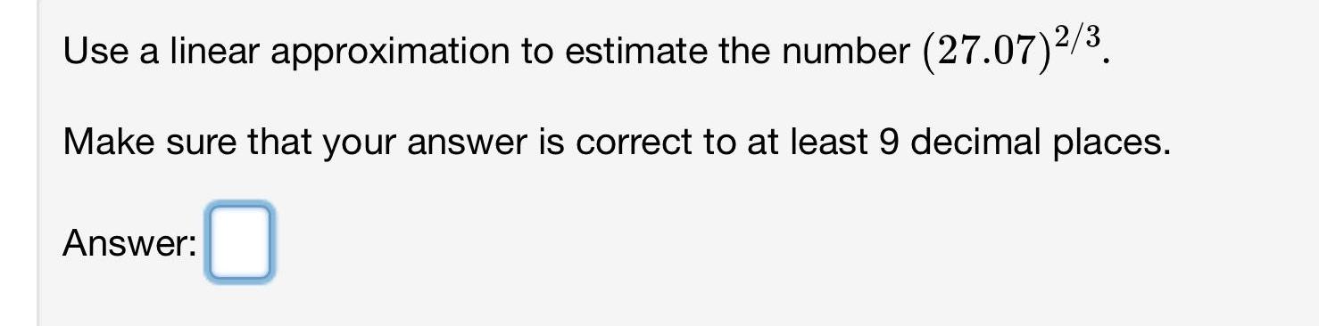 your answer is correct to at least 9 decimal places.Answer: