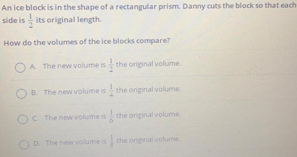  An ice block is in the shape of a rectangular prism.