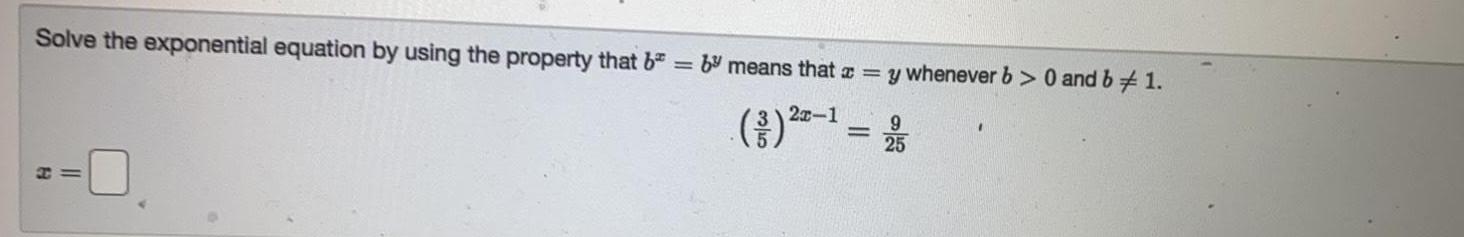 by means that x = y whenever b> 0 and b 1.2x-1A==925
