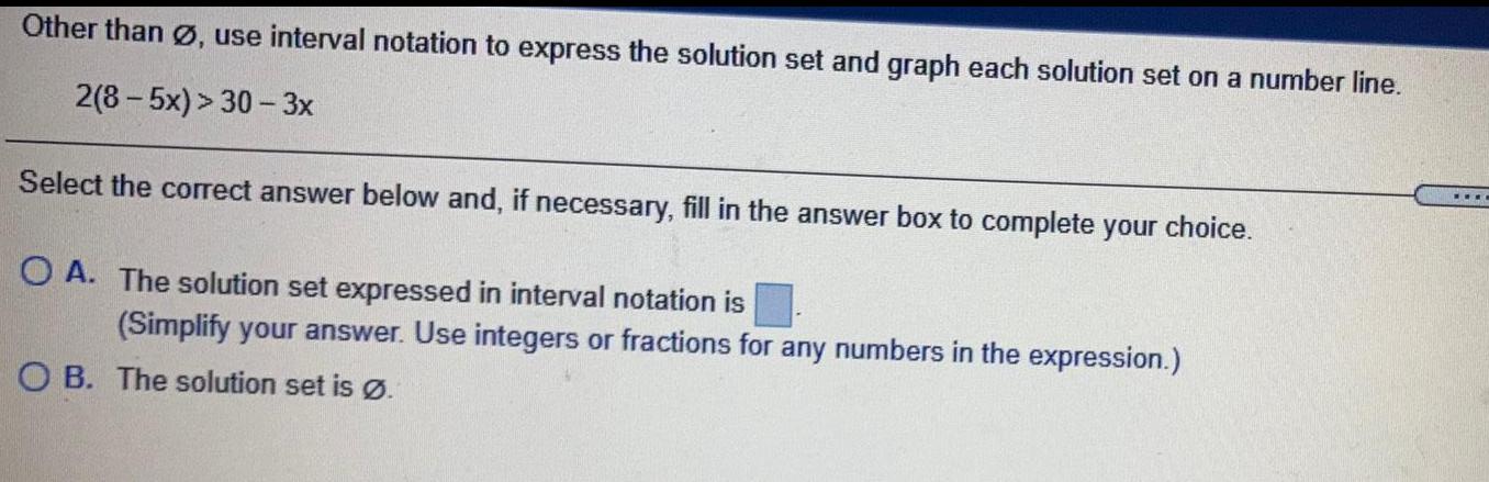  Other than &Oslash;, use interval notation to express the solution set
