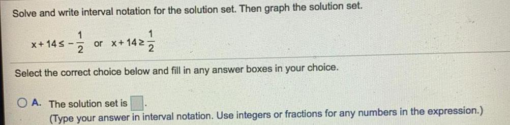  Solve and write interval notation for the solution set. Then graph