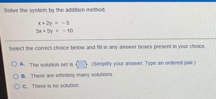 + 5y = - 10Select the correct choice below and fill in