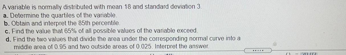 A variable is normally distributed with mean 18 and standard deviation