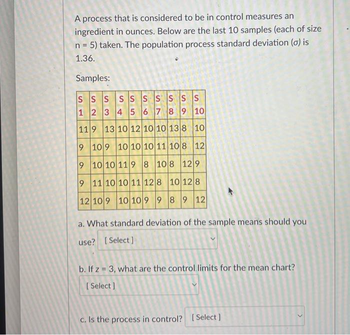  A process that is considered to be in control measures an