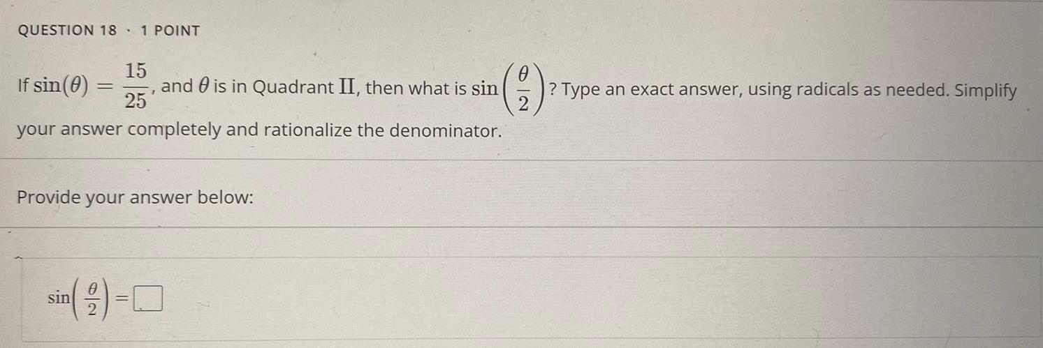 then what is sin(?/2) ? your answer completely and rationalize the denominator.