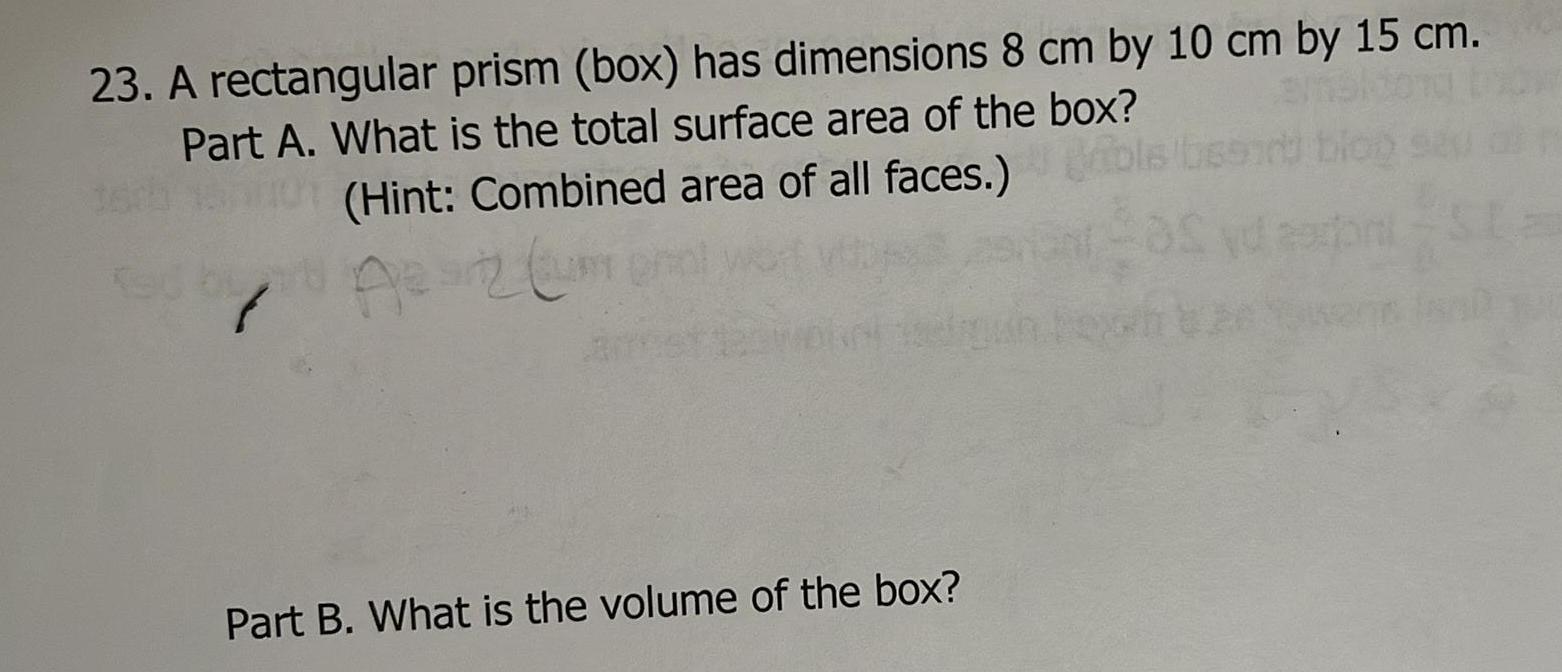  23. A rectangular prism (box) has dimensions 8 cm by 10