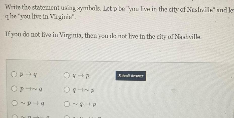 Write the statement using symbols Let p be you live in