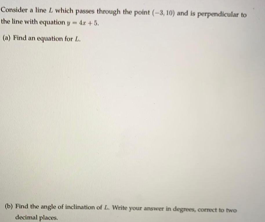 and is perpendicular to the line with equation y = 4x +