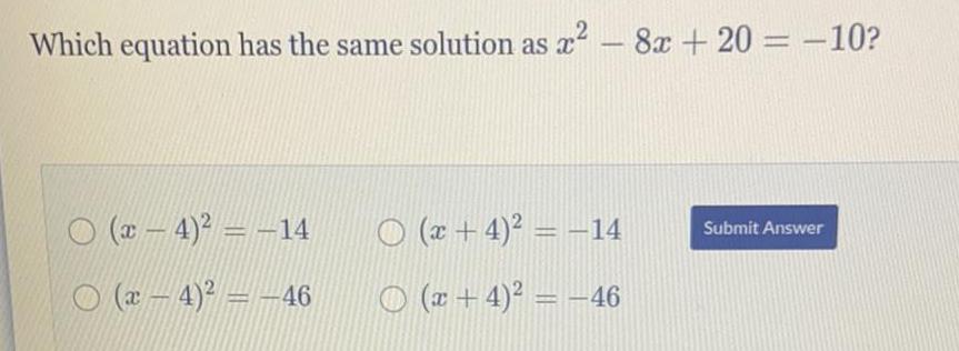 Which equation has the same solution as x² - 8x +