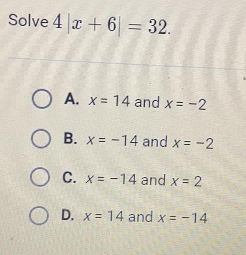 x = -2B. x= -14 and x = ?2C. x= -14 and