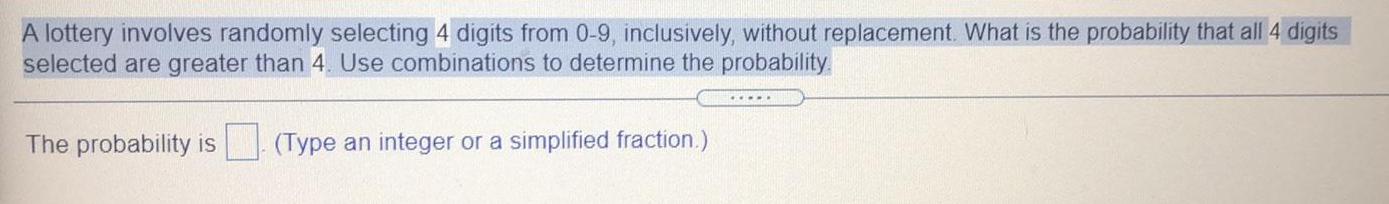 replacement. What is the probability that all 4 digits selected are greater
