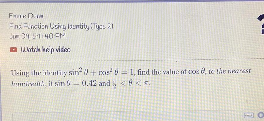 40 PM Watch help video Using the identity sin 0 cos 0