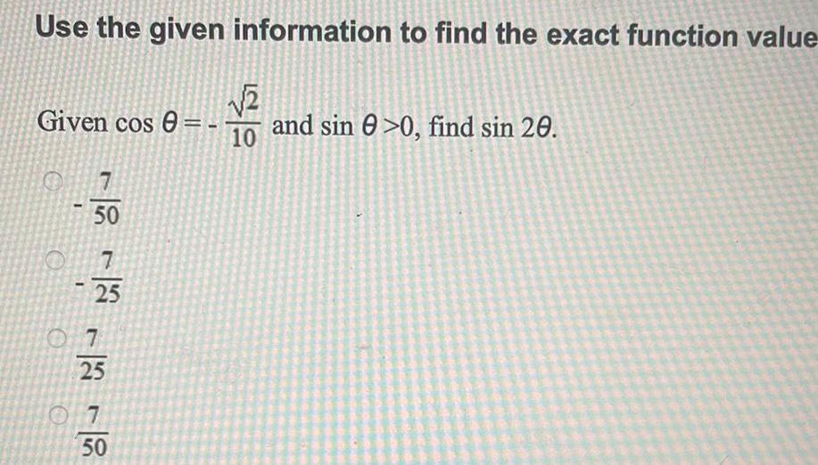  Use the given information to find the exact function value 2