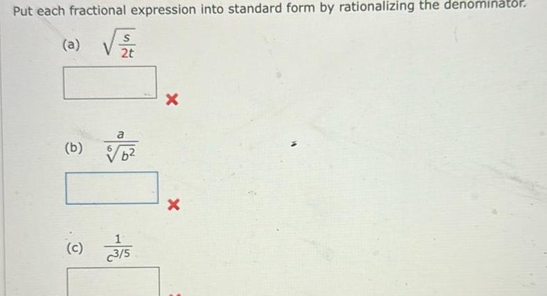 Put each fractional expression into standard form by rationalizing the denominator