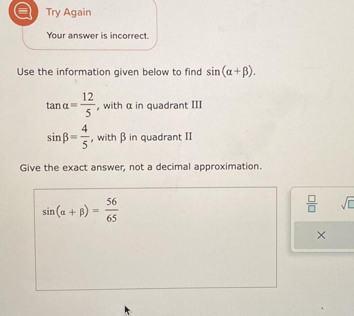  Try Again Your answer is incorrect Use the information given below