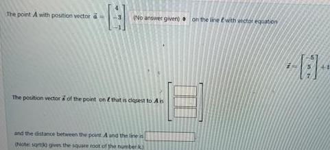 The point A with position vector a No answer given on