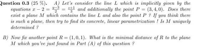 Question 0 3 25 A Let s consider the line L