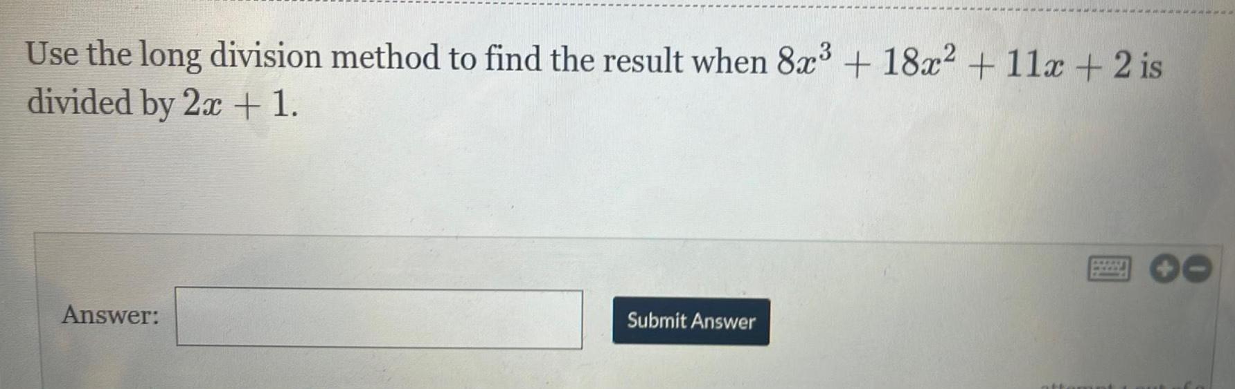 Use the long division method to find the result when 8x³