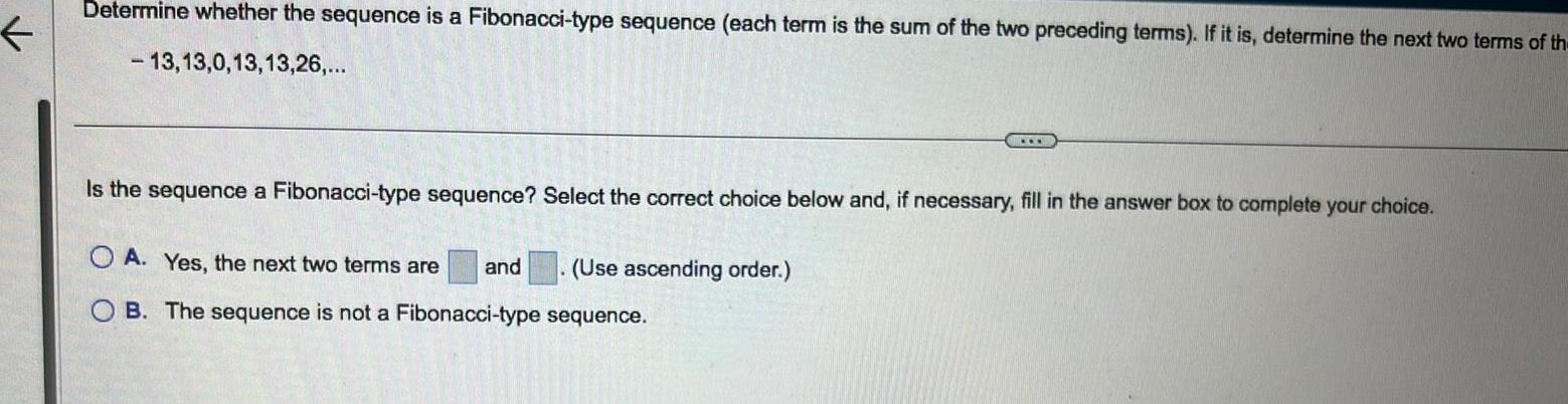 term is the sum of the two preceding terms If it is