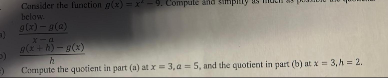  a Consider the function g x x 9 Compute and simplify