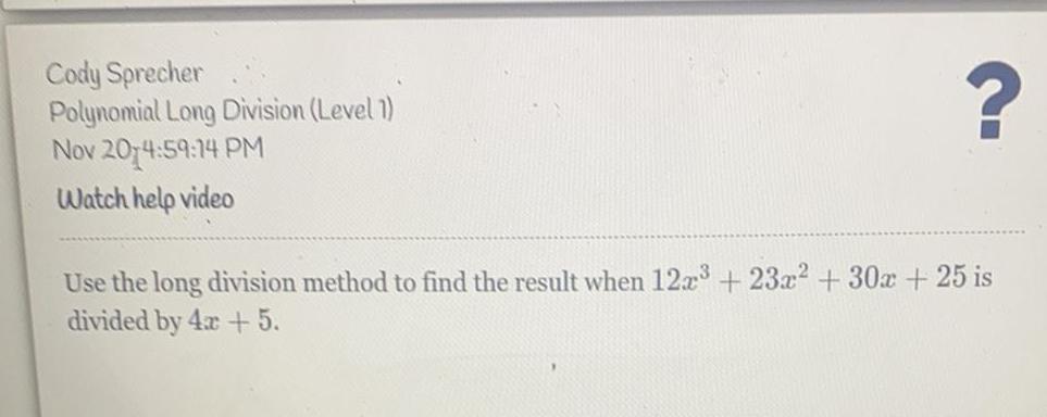 + 23x&sup2; + 30x + 25 isdivided by 4x +5.
