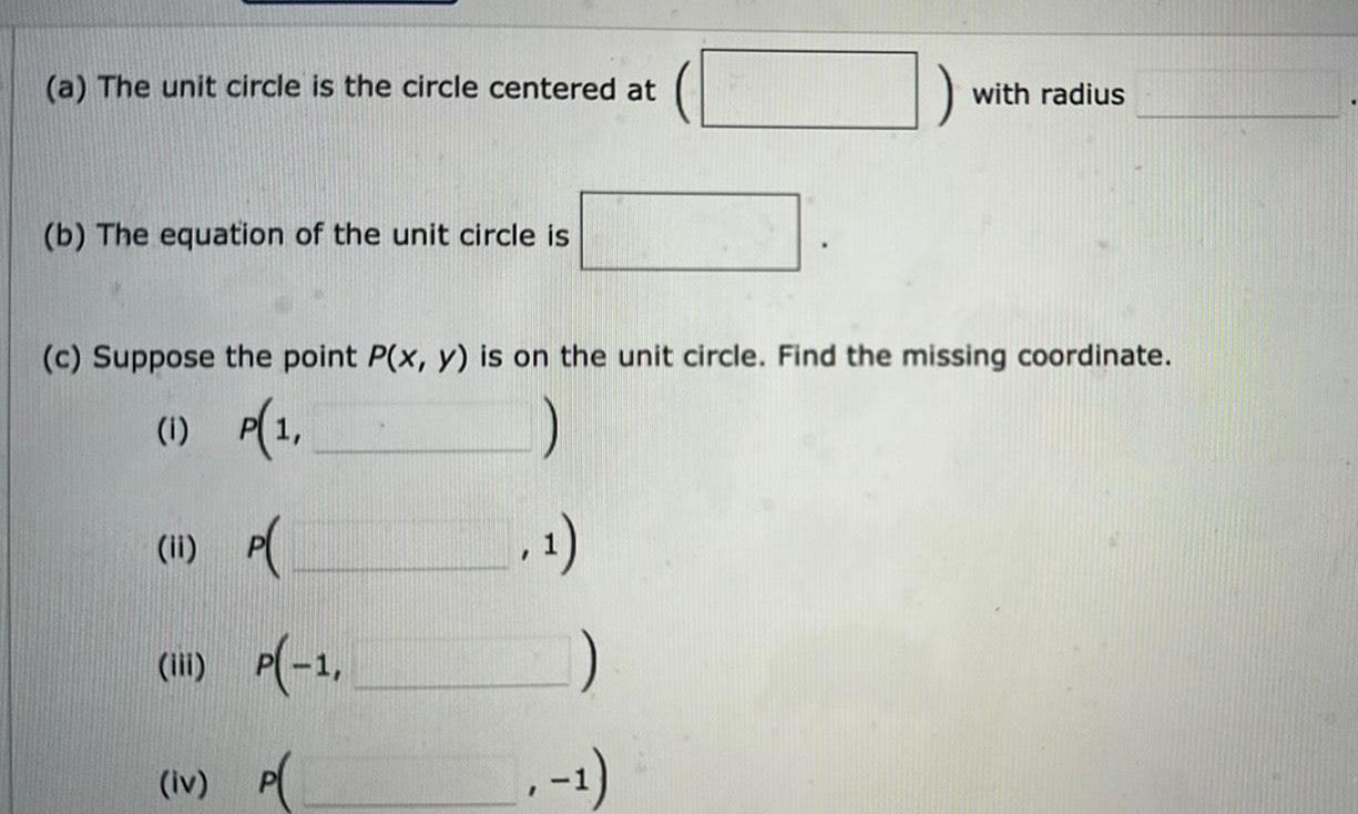 a The unit circle is the circle centered at b The