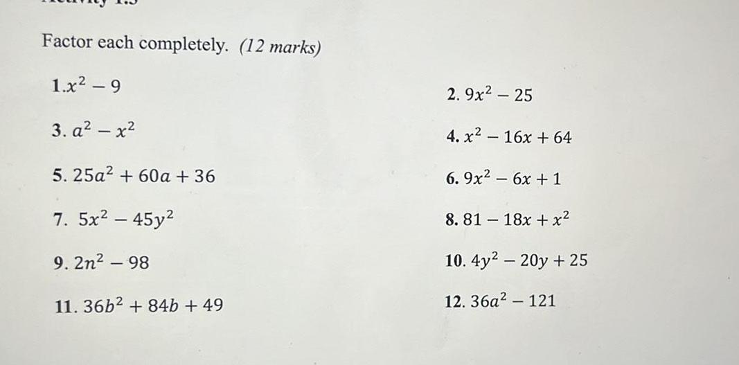 Factor each completely 12 marks 1 x 9 3 a x